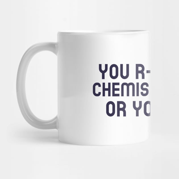 You Ether Get Chemistry Jokes... by Chemis-Tees